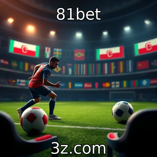 81bet Apostas esportivas em 2025: como otimizar suas análises de partidas